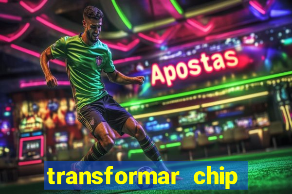 transformar chip tim em esim